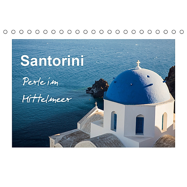 Santorini - Perle im Mittelmeer (Tischkalender 2019 DIN A5 quer), Sabine Reuke