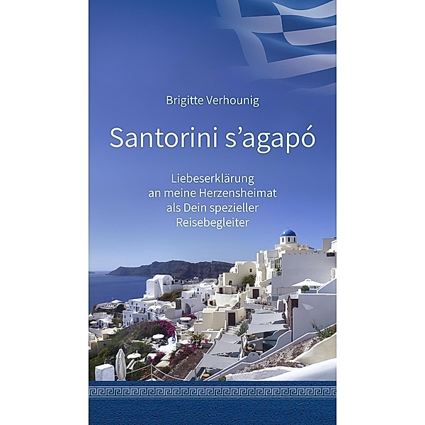 Santorini s'agapó / myMorawa von Dataform Media GmbH, Brigitte Verhounig