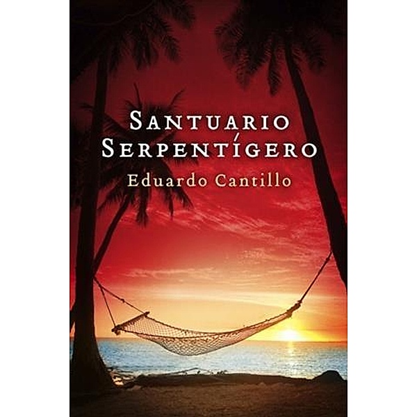 Santuario Serpentigero, Eduardo Cantillo