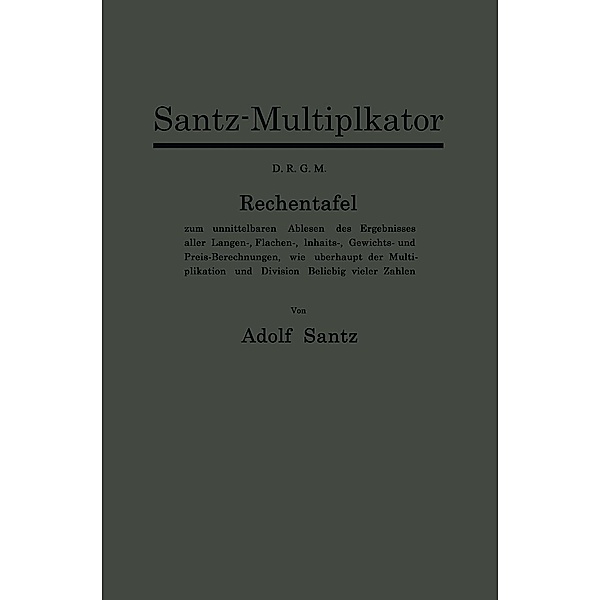 Santz-Multiplikator D.R.G.M., Adolf Santz