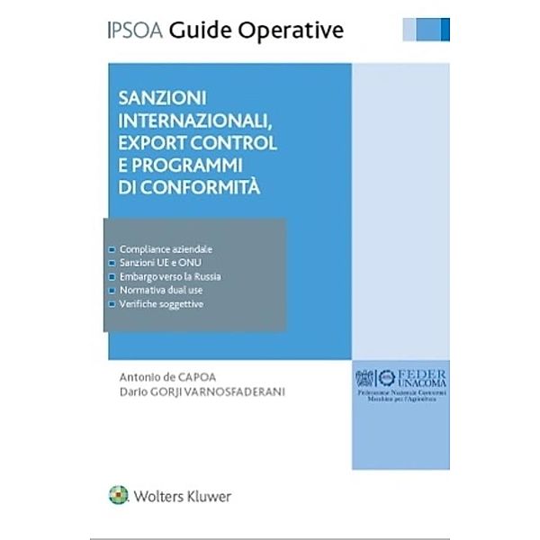 Sanzioni internazionali, export control e programmi di conformità, Antonio Avv. de Capoa, Dario Gorji Varnosfaderani