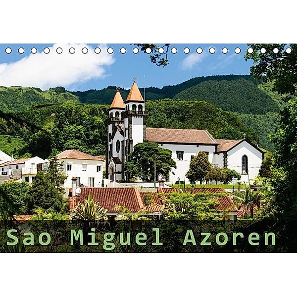 Sao Miguel Azoren (Tischkalender 2017 DIN A5 quer), Judith Schleibinger