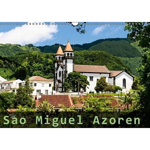 Sao Miguel Azoren (Wandkalender 2016 DIN A3 quer), Judith Schleibinger