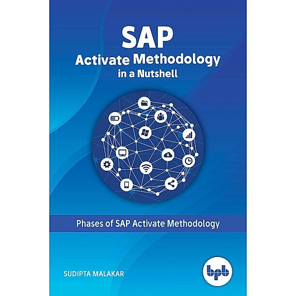 SAP : Activate Methodology in a Nutshell, Sudipta Malakar