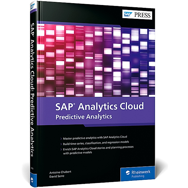 SAP Analytics Cloud: Predictive Analytics, Antoine Chabert, David Serre