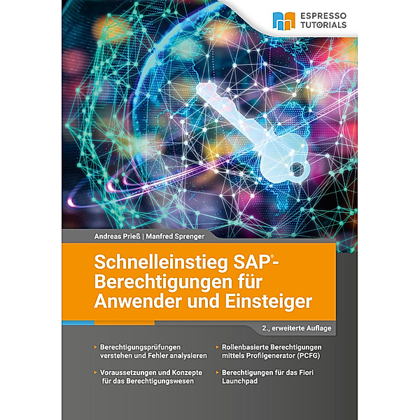 SAP-Berechtigungen für Anwender und Einsteiger - 2., erweiterte Auflage, Andreas Prieß, Manfred Sprenger