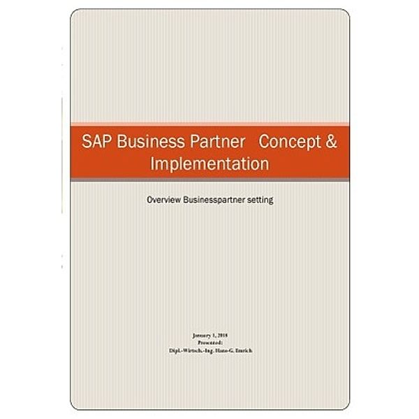 SAP BUSINESS PARTNER CONCEPT & Implementation, Hans-Georg Emrich