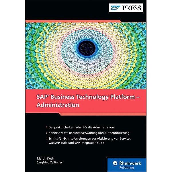 SAP Business Technology Platform - Administration, Martin Koch, Siegfried Zeilinger