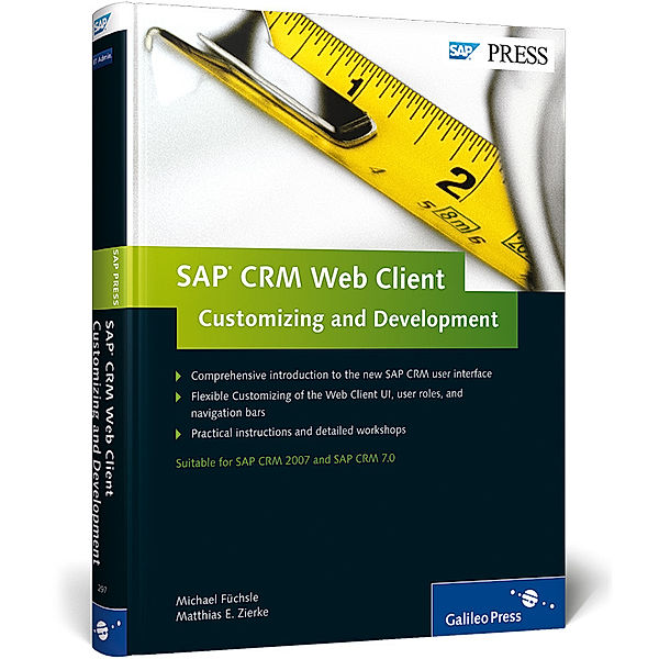 SAP CRM - Web Client Customizing and Development, Michael Füchsle, Matthias E. Zierke