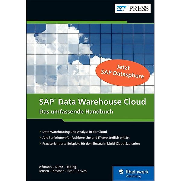 SAP Data Warehouse Cloud / SAP Press, Alexander Kästner, Jana Aßmann, Andreas Dietz, Steen Jensen, Tonio Japing, Björn Rose, Alexander Scivos
