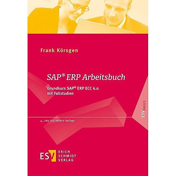 SAP® ERP Arbeitsbuch, Frank Körsgen