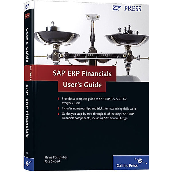 SAP ERP Financials User's Guide, Heinz Forsthuber, Jörg Siebert