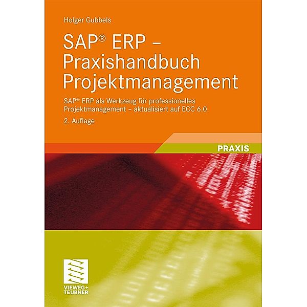 SAP® ERP - Praxishandbuch Projektmanagement, Holger Gubbels