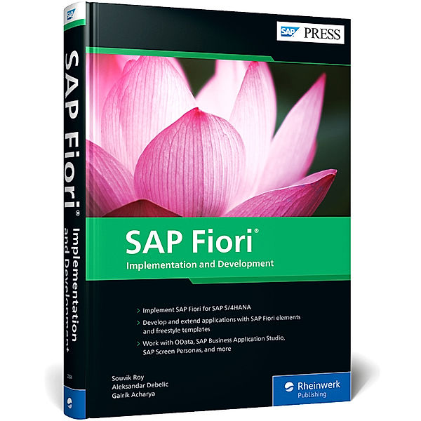 SAP Fiori: Implementation and Development, Souvik Roy, Aleksander Debelic, Gairik Acharya