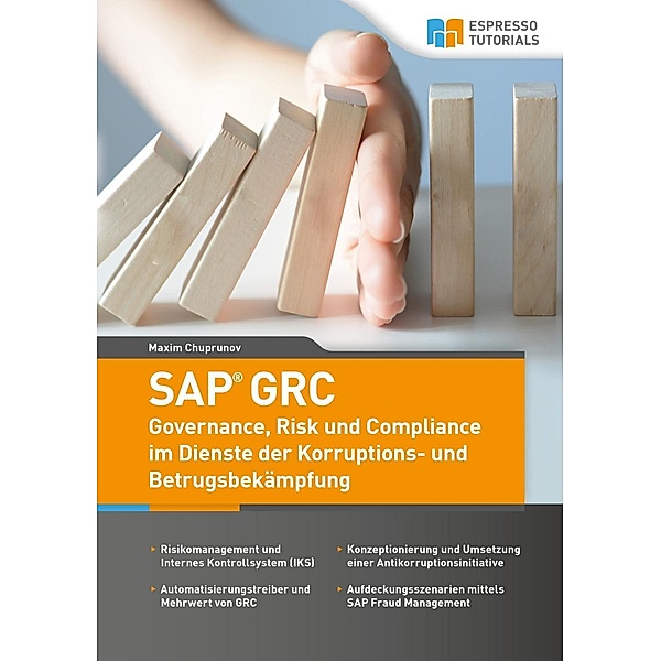 SAP GRC - Governance, Risk und Compliance im Dienste der Korruptions- und Betrugsbekämpfung, Maxim Chuprunov