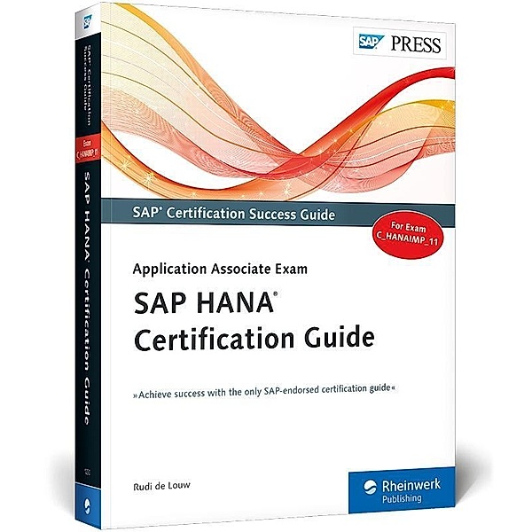 SAP HANA Certification Guide, Rudi de Louw
