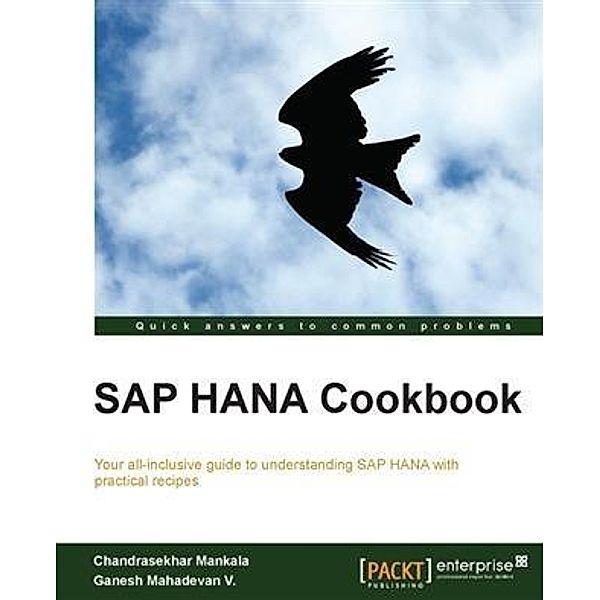 SAP HANA Cookbook, Chandrasekhar Mankala