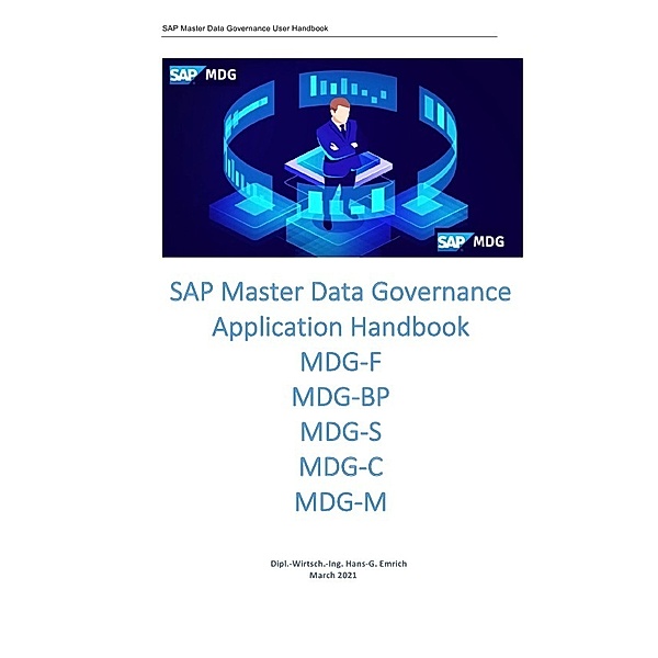 SAP Master Data Governance Application Handbook for SAP MDG-User, Hans-Georg Emrich