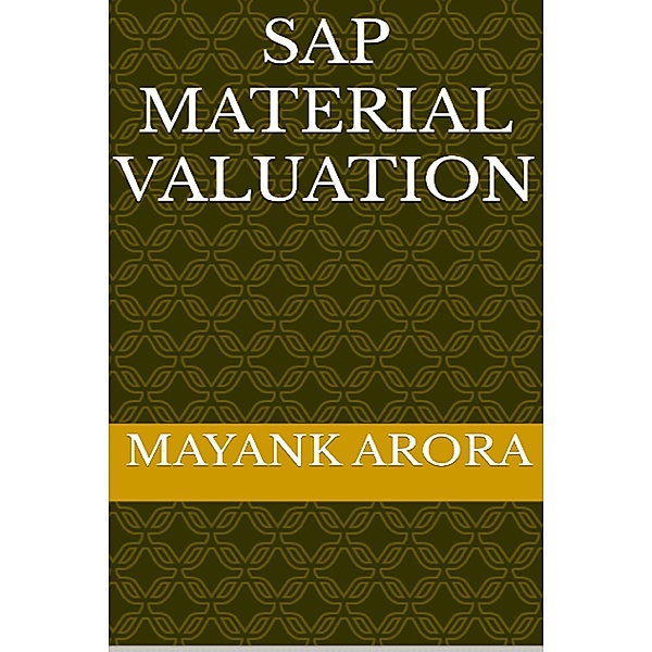 SAP Material Valuation, Mayank Arora