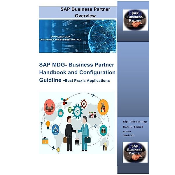 SAP MDG- Business Partner Handbook and Configuration Guidline -Best Praxis Applications, Hans-Georg Emrich