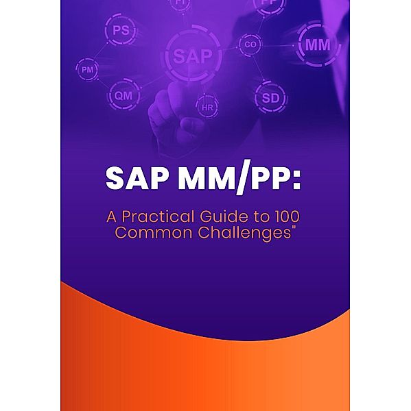 SAP MM/PP: A Practical Guide to 100 Common Challenges, Openshelves