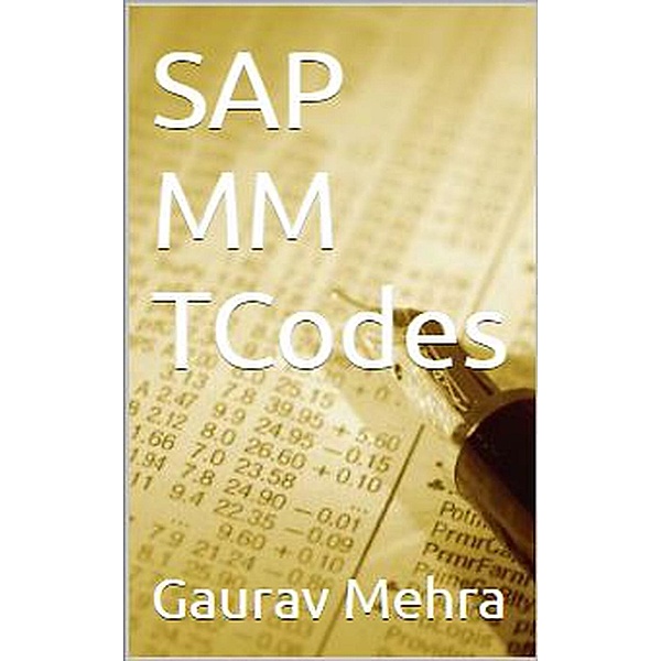 SAP MM TCodes, Gaurav Mehra