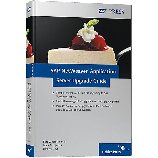 SAP NetWeaver Application Server Upgrade Guide, Bert Vanstechelman, Mark Mergaerts, Dirk Matthys