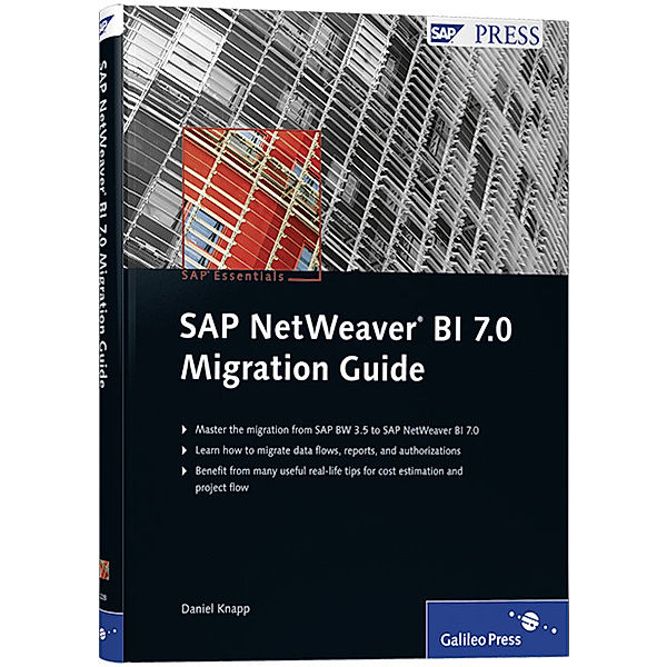 SAP NetWeaver BI 7.0 Migration Guide, Daniel Knapp