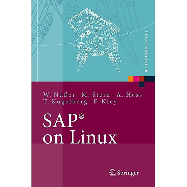 SAP® on Linux / X.systems.press, Wilhelm Nüßer, Manfred Stein, Alexander Hass, Thorsten Kugelberg, Florenz Kley