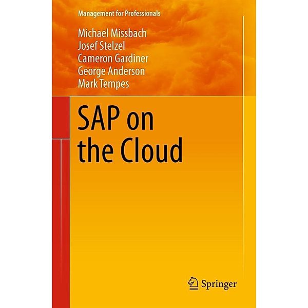 SAP on the Cloud / Management for Professionals, Michael Missbach, Josef Stelzel, Cameron Gardiner, George Anderson, Mark Tempes