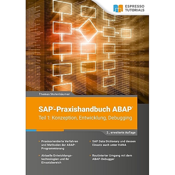 SAP-Praxishandbuch ABAP (Teil 1): Konzeption, Entwicklung, Debugging (2., erweiterte Auflage), Thomas Stutenbäumer