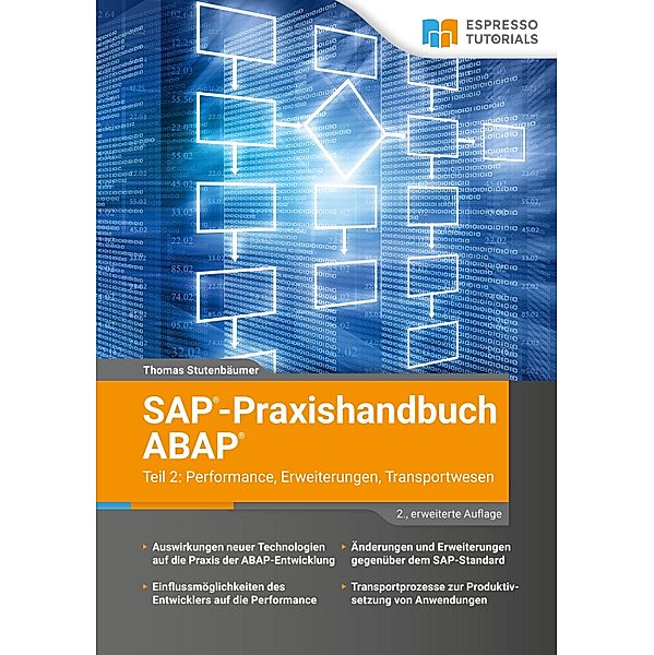 SAP-Praxishandbuch ABAP Teil 2: Performance, Erweiterungen, Transportwesen - 2., erweiterte Auflage, Thomas Stutenbäumer