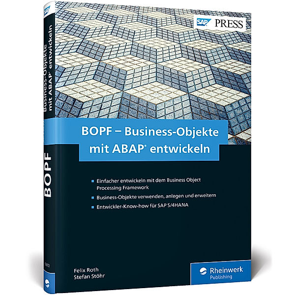 SAP PRESS / BOPF - Business-Objekte mit ABAP entwickeln, Felix Roth, Stefan Stöhr