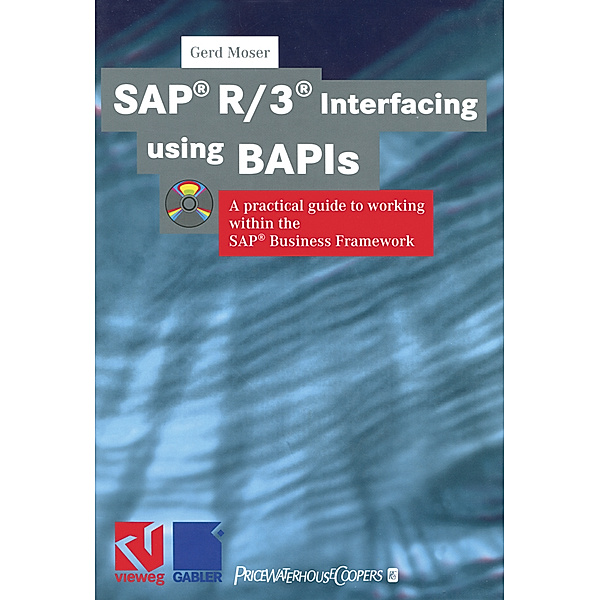 SAP® R/3® Interfacing using BAPIs, Gerd Moser