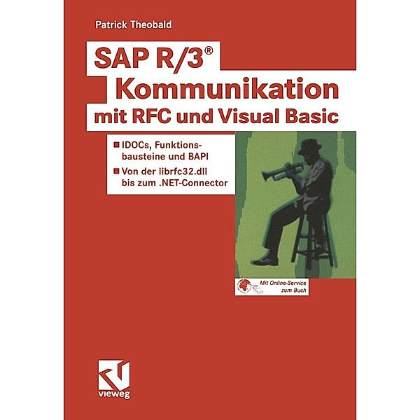 SAP R/3® Kommunikation mit RFC und Visual Basic, Patrick Theobald