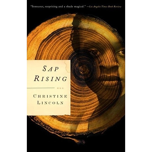 Sap Rising / Vintage Contemporaries, Christine Lincoln