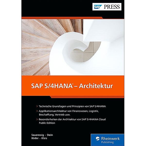 SAP S/4HANA - Architektur / SAP Press, Wolfram Kleis, Tobias Stein, Thomas Saueressig, Jochen Boeder