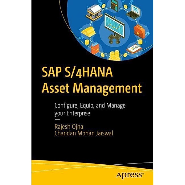 SAP S/4HANA Asset Management, Rajesh Ojha, Chandan Mohan Jaiswal