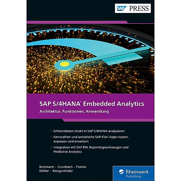 SAP S/4HANA Embedded Analytics / SAP Press, Jürgen Butsmann, Manfred Crumbach, Jörg Franke, Benjamin Köhler, Jan Morgenthaler