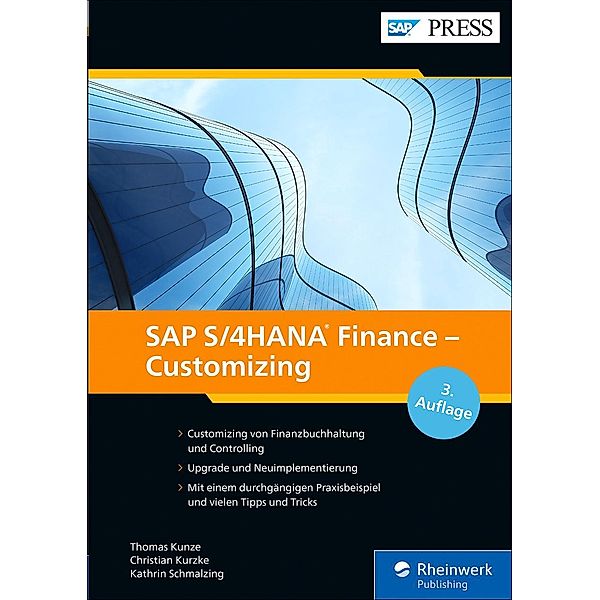 SAP S/4HANA Finance - Customizing / SAP Press, Thomas Kunze, Kathrin Schmalzing, Christian Kurzke