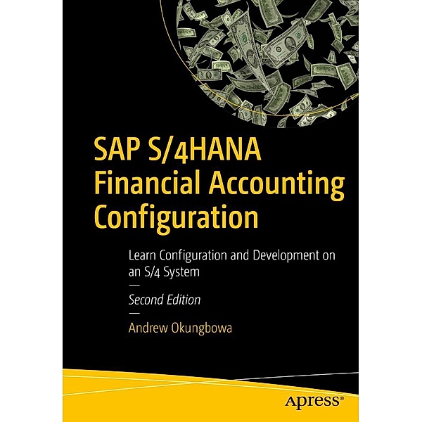 SAP S/4HANA Financial Accounting Configuration, Andrew Okungbowa