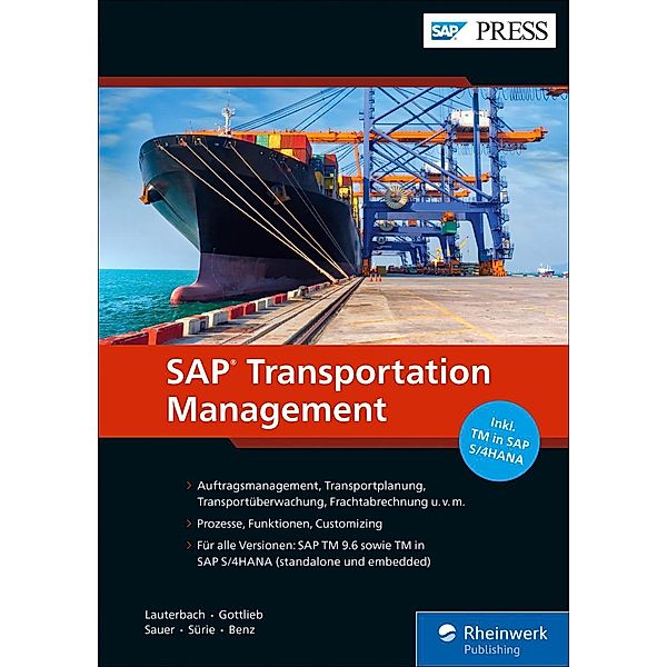SAP Transportation Management / SAP Press, Bernd Lauterbach, Jens Gottlieb, Stefan Sauer, Christopher Sürie, Ulrich Benz