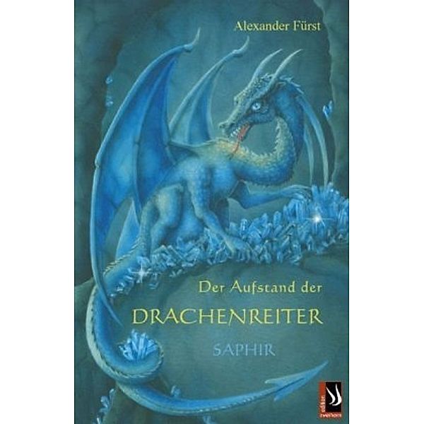 Saphir / Der Aufstand der Drachenreiter Bd.1, Alexander Fürst