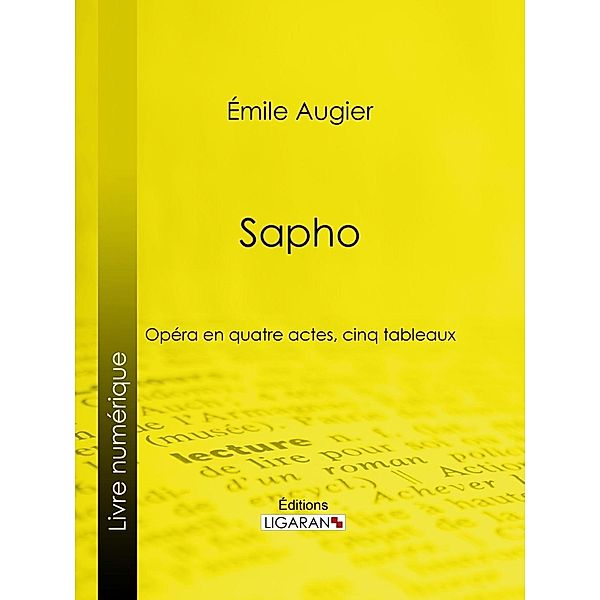 Sapho, Émile Augier, Ligaran