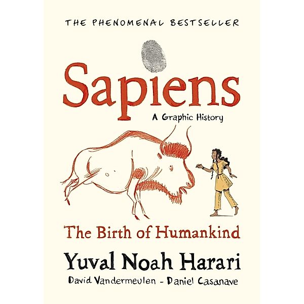 Sapiens A Graphic History, Volume 1, Yuval Noah Harari, David Vandermeulen