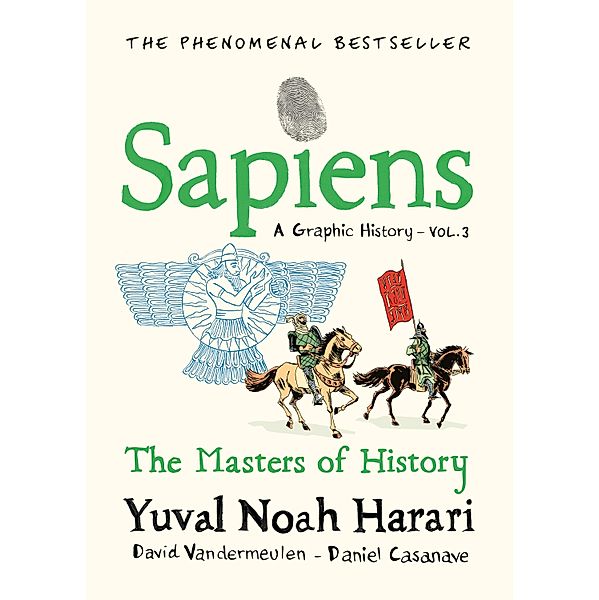 Sapiens A Graphic History, Volume 3 / SAPIENS: A GRAPHIC HISTORY Bd.3, Yuval Noah Harari