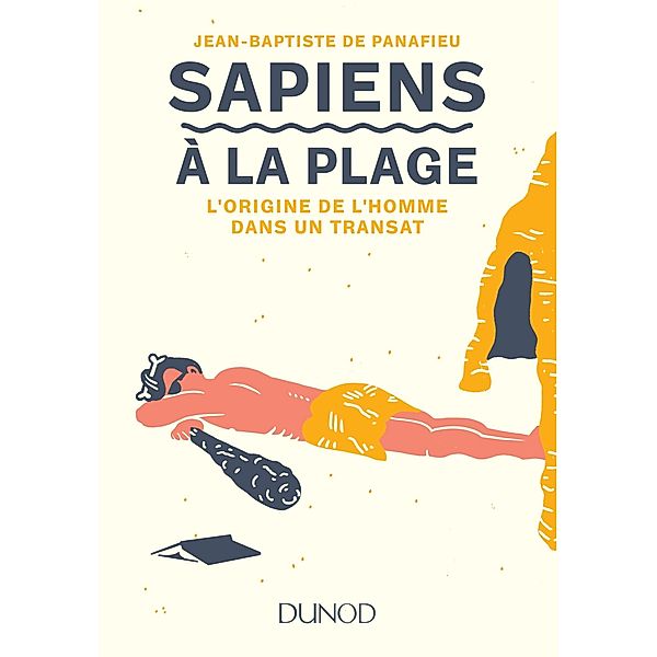 Sapiens à la plage / A la plage, Jean-Baptiste de Panafieu