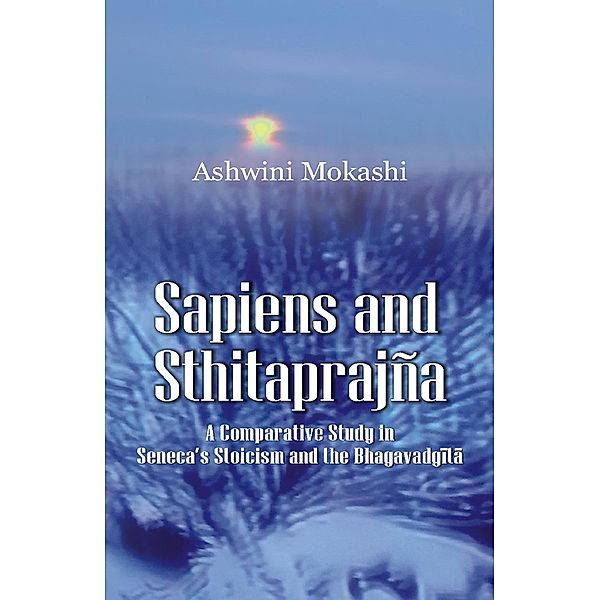 Sapiens and Sthitaprajna, Ashwini Mokashi
