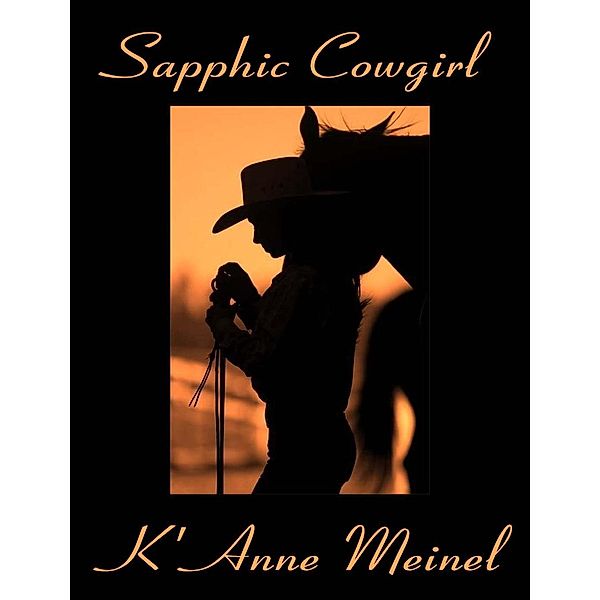 Sapphic Cowgirl, K'Anne Meinel