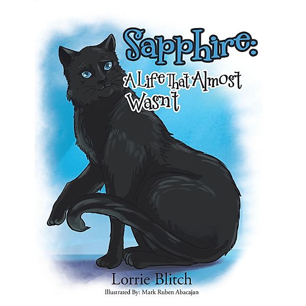 Sapphire: a Life That Almost Wasn't, Lorrie Blitch